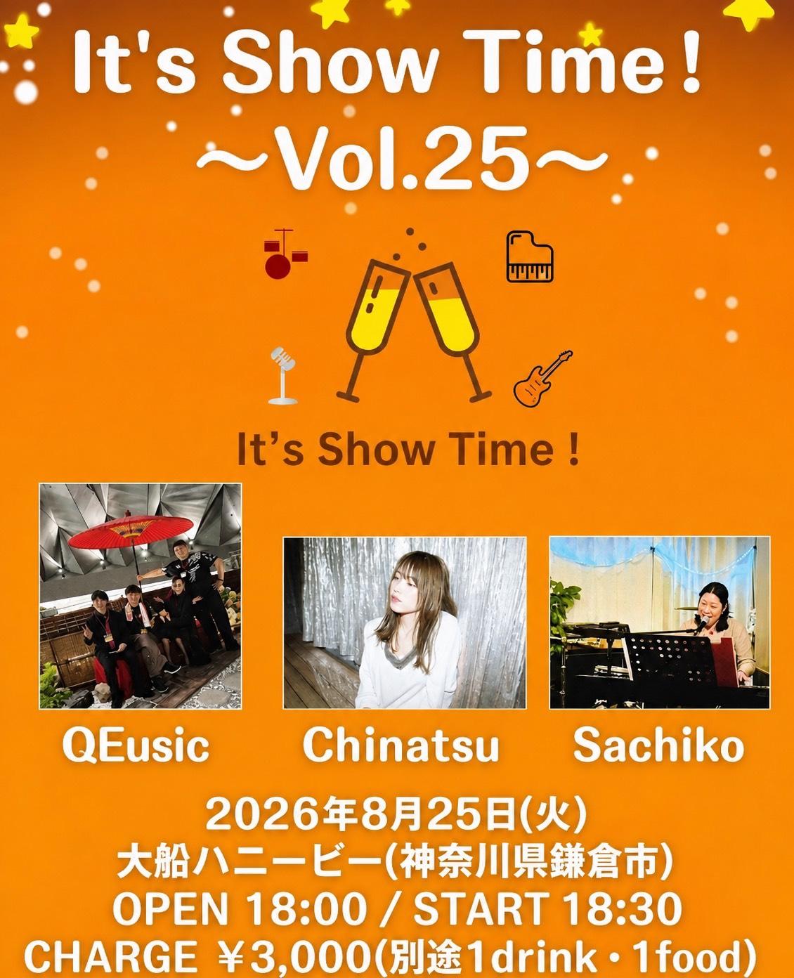 It's Show Time! Vol.25。2026年8月25日 大船ハニービー。QEusic / Chinatsu / Sachiko